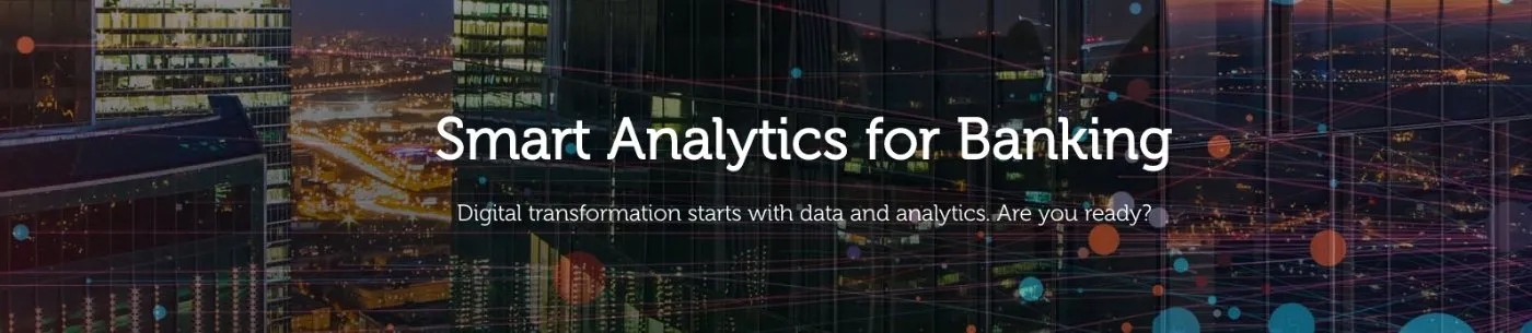 Smart Analytics for Banking
